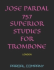 Image for Jose Pardal 757 Superior Studies for Trombone