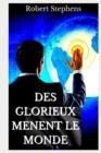 Image for Des Glorieux Menent Le Monde