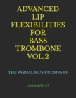 Image for Advanced Lip Flexibilities for Bass Trombone Vol,2