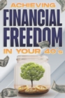 Image for Achieving Financial Freedom in Your 40&#39;s