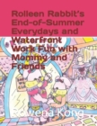Image for Rolleen Rabbit&#39;s End-of-Summer Everydays and Waterfront Work Fun with Mommy and Friends