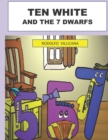 Image for Ten White and the 7 Dwarfs : A Math Tale