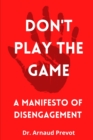 Image for Don&#39;t Play the Game
