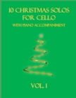 Image for 10 Christmas Solos for Cello with Piano Accompaniment : Vol. 1