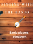 Image for singing with the banjo banjo players songbook