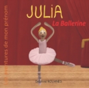 Image for Julia la Ballerine : Les aventures de mon prenom