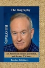Image for The Biography Of Bill O&#39;Reilly