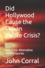 Image for Did Hollywood Cause the Cuban Missle Crisis?