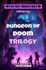 Image for Dungeon of Doom Trilogy : Dungeon of Doom, Back to Dungeon of Doom, Revenge of the Dungeon of Doom