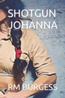 Image for Shotgun Johanna