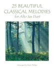 Image for 25 Beautiful Classical Melodies for Alto Sax Duet