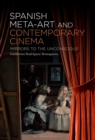 Image for Spanish meta-art and contemporary cinema: mirrors to the unconscious