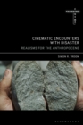 Image for Cinematic Encounters with Disaster : Realisms for the Anthropocene