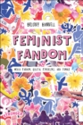 Image for Feminist Fandom: Media Fandom, Digital Feminisms, and Tumblr
