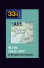Image for J.M.K.E.&#39;s To the Cold Land
