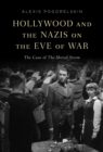 Image for Hollywood and the Nazis on the Eve of War : The Case of The Mortal Storm