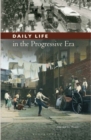 Image for Daily Life in the Progressive Era