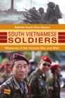 Image for South Vietnamese soldiers  : memories of the Vietnam war and after