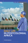 Image for Daily Life in Postcolonial Africa