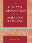 Image for The Genevan Reformation and the American Founding