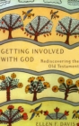 Image for Getting involved with God: rediscovering the Old Testament