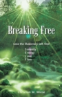 Image for Breaking Free: Lose the Illusionary Self, Find Serenity, Energy, Love, Flow