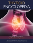 Image for Thyroid Encyclopedia : Encyclopedia of Thyroid Disease, Thyroid Conditions and Thyroid Cancer