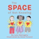 Image for The Space of Not Knowing