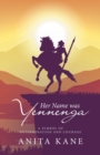 Image for Her Name Was Yennenga : A Symbol of Determination and Courage