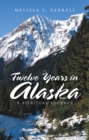 Image for Twelve Years in Alaska: A Spiritual Journey