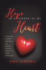 Image for Hope in a Corner of My Heart: A Healing Journey Through the Dream-Logical World of Inner Metaphors