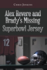Image for Alex Revere and Brady&#39;s Missing Superbowl Jersey