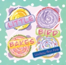 Image for Little Bird Bakes