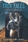 Image for Trek Tales : A Woman&#39;s Journey of Self-Discovery Packing Llamas in the California Wilderness