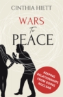 Image for Wars to Peace: Keeping Relationships from Going Nuclear