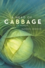 Image for A Head of Cabbage : A Memoir