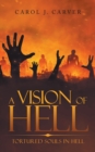 Image for A Vision of Hell : Tortured Souls in Hell