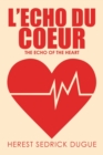 Image for L&#39;Echo Du Coeur : The Echo of the Heart