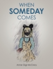 Image for When Someday Comes