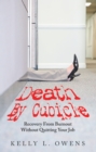 Image for Death by Cubicle: Recovery from Burnout Without Quitting Your Job