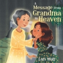 Image for Message from Grandma in Heaven