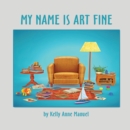 Image for My Name Is Art Fine