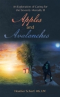 Image for Apples and Avalanches: An Exploration of Caring for the Severely Mentally Ill
