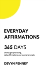 Image for Everyday Affirmations : 365 Days of Thought-Provoking, Daily Affirmations and Journal Prompts