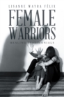 Image for Female Warriors: Healing Testimonials
