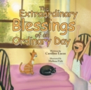 Image for The Extraordinary Blessings of an Ordinary Day