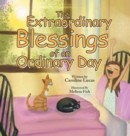 Image for The Extraordinary Blessings of an Ordinary Day