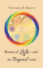 Image for Rooms of Life - and the Beyond Inside