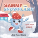Image for Sammy the Snowflake: A Story About How Words Affect Us