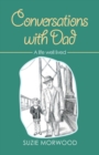 Image for Conversations with Dad : A Life Well Lived